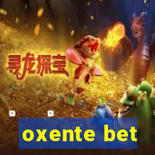 oxente bet